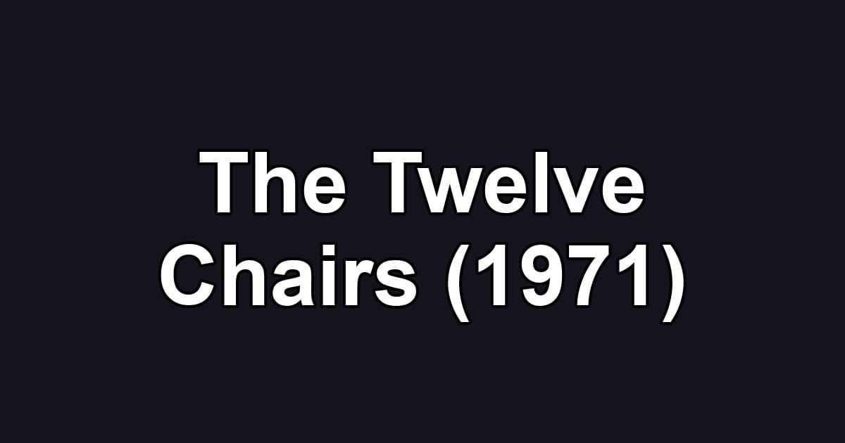 The Twelve Chairs (1971)