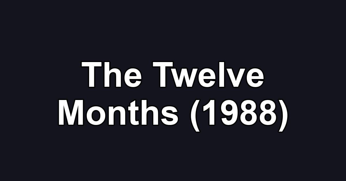 The Twelve Months (1988)