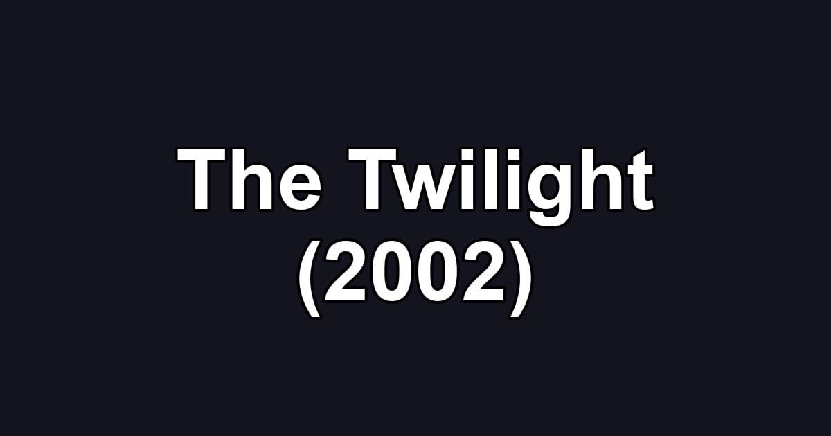 The Twilight (2002)