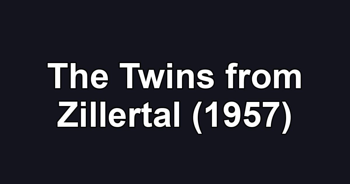 The Twins from Zillertal (1957)