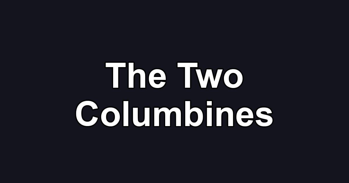 The Two Columbines