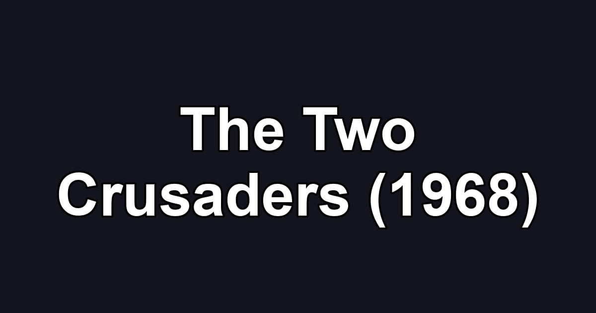 The Two Crusaders (1968)