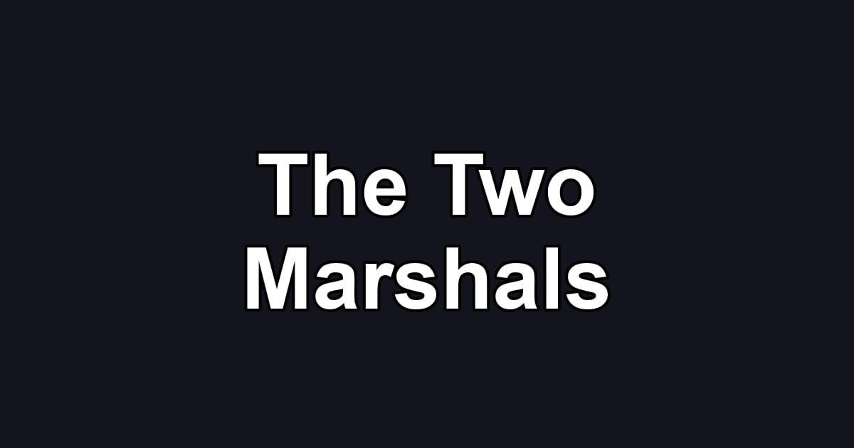The Two Marshals