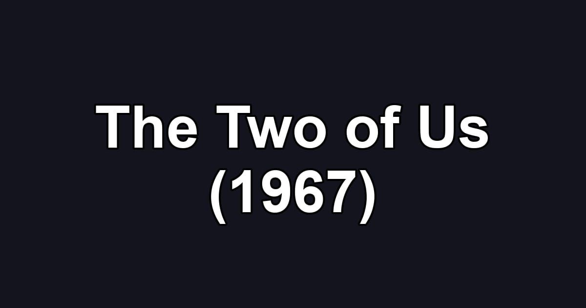 The Two of Us (1967)