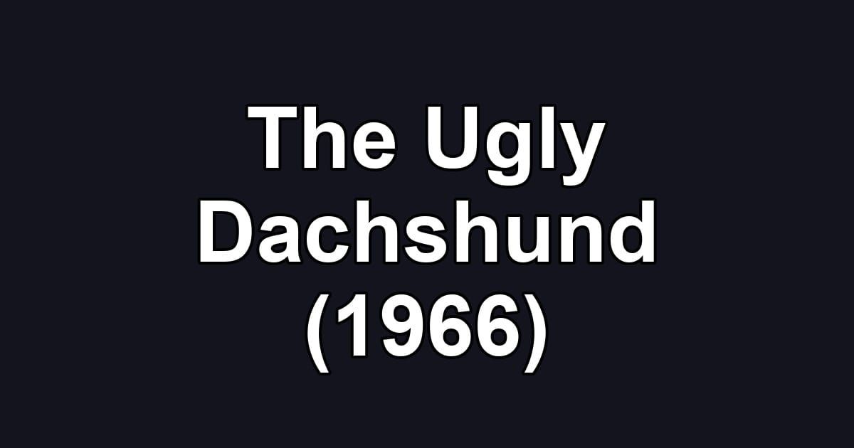 The Ugly Dachshund (1966)