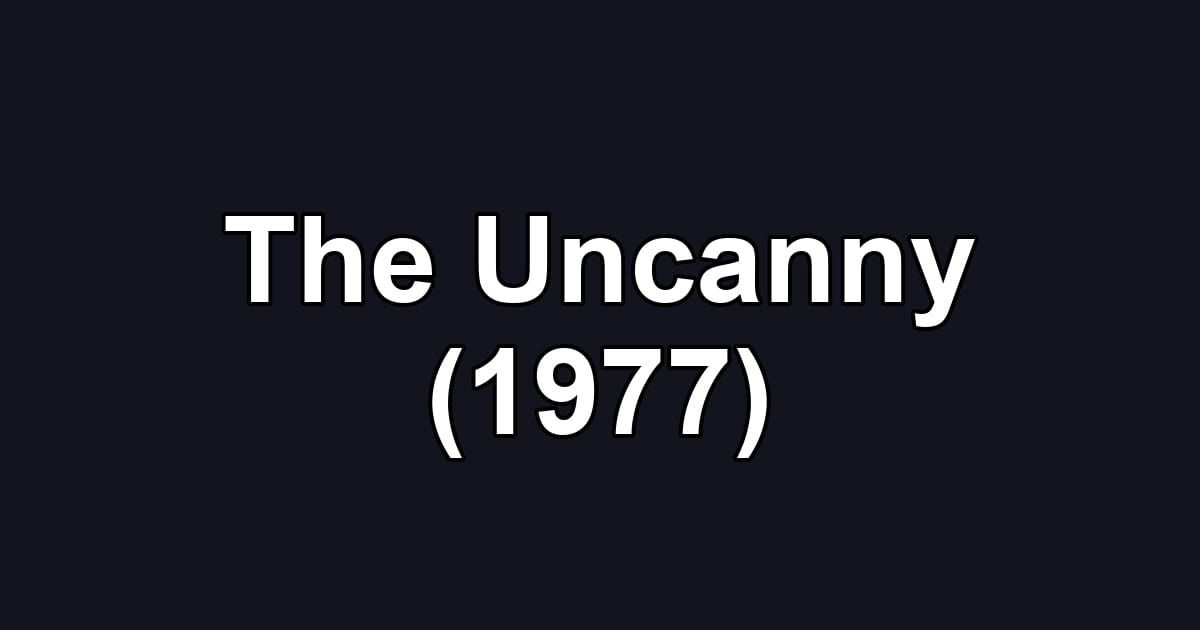 The Uncanny (1977)
