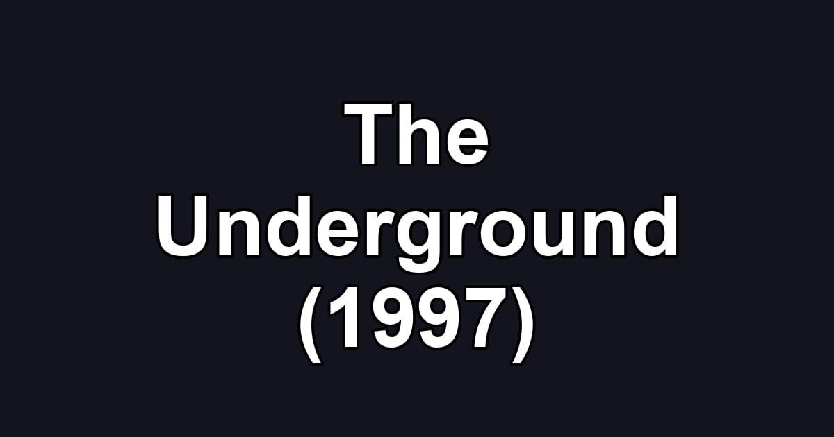 The Underground (1997)