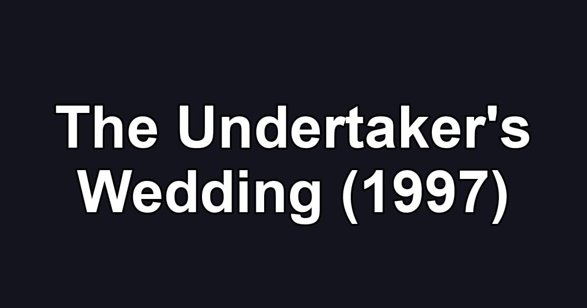 The Undertaker's Wedding (1997)