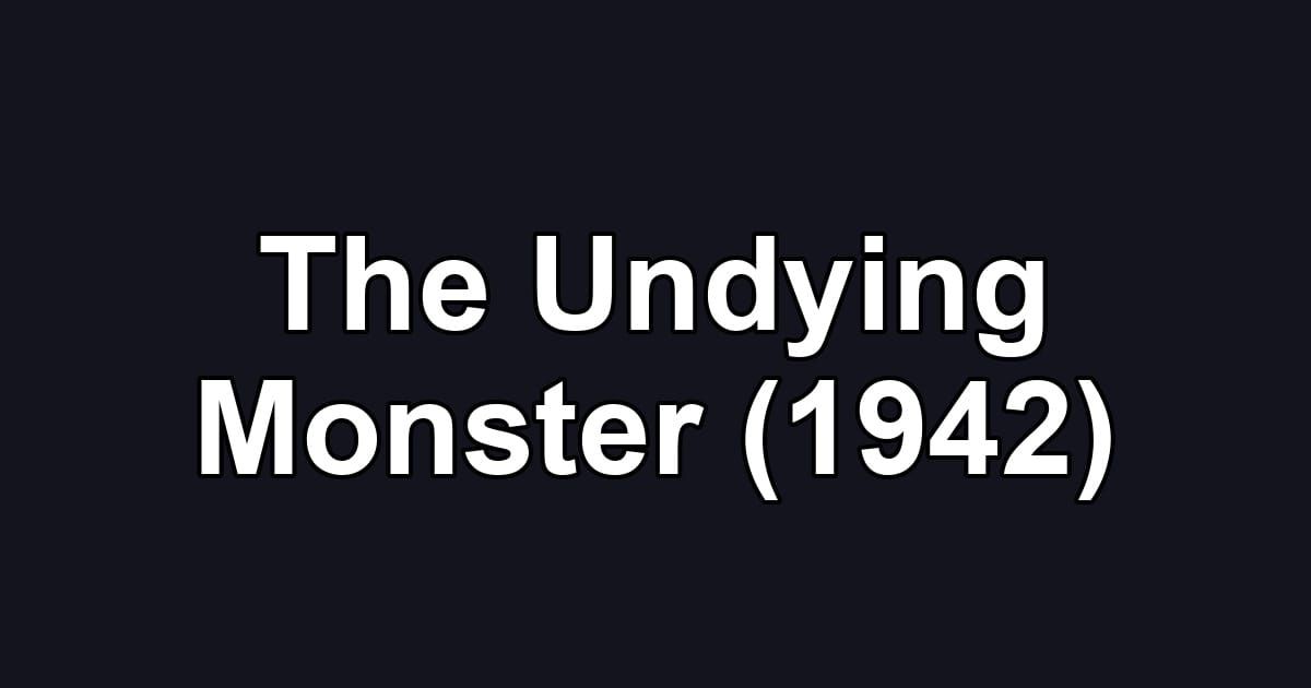 The Undying Monster (1942)