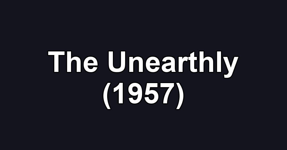 The Unearthly (1957)