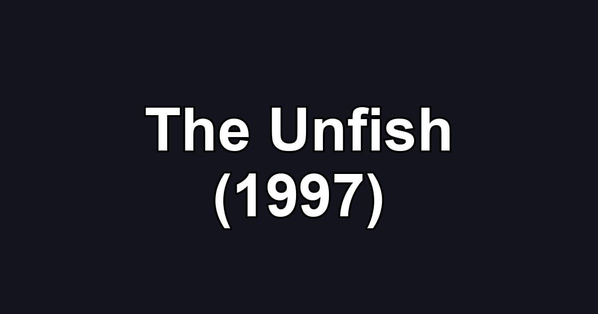 The Unfish (1997)