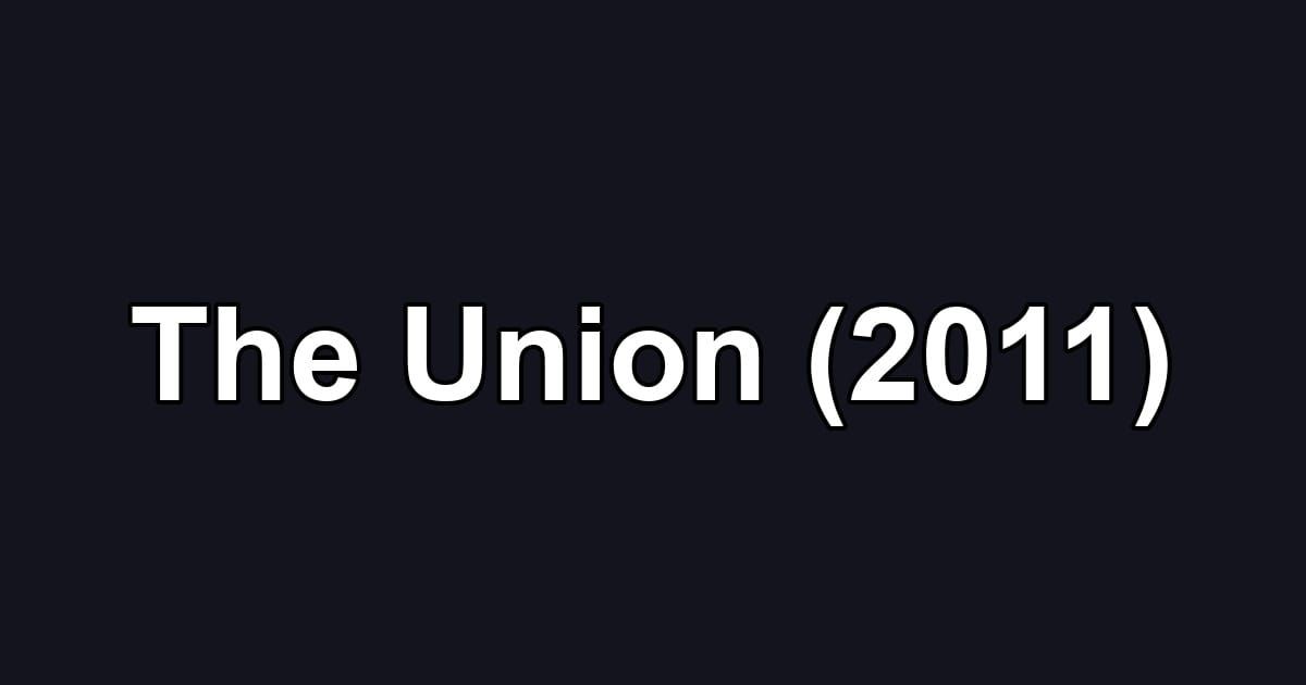 The Union (2011)