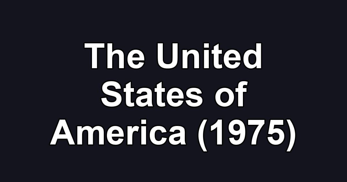 The United States of America (1975)