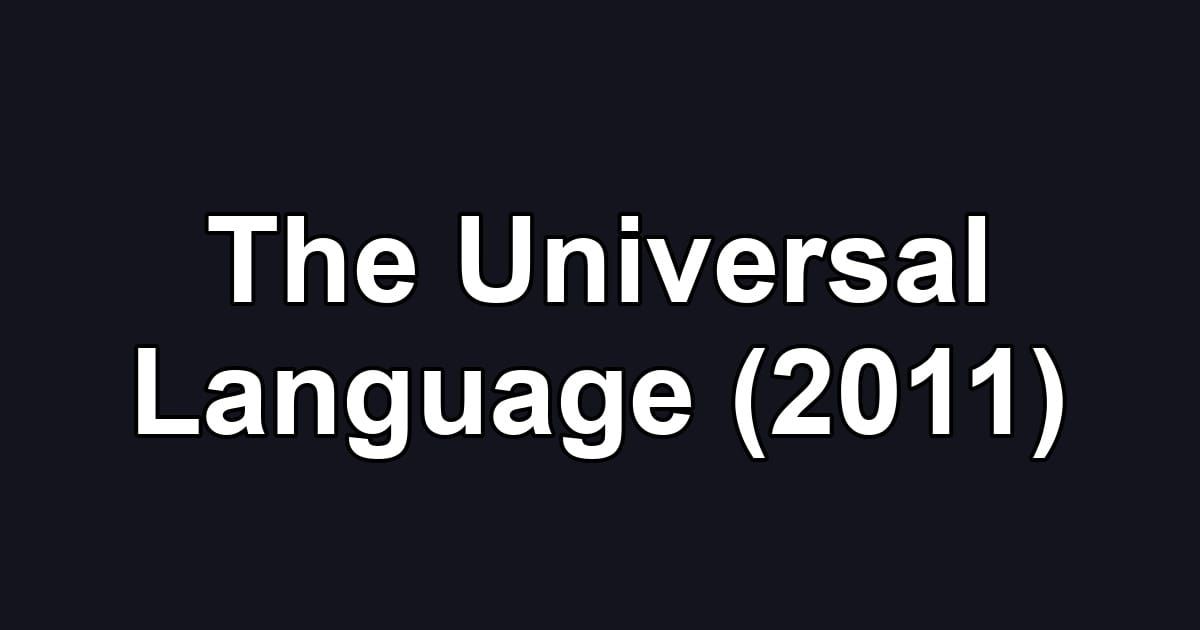 The Universal Language (2011)