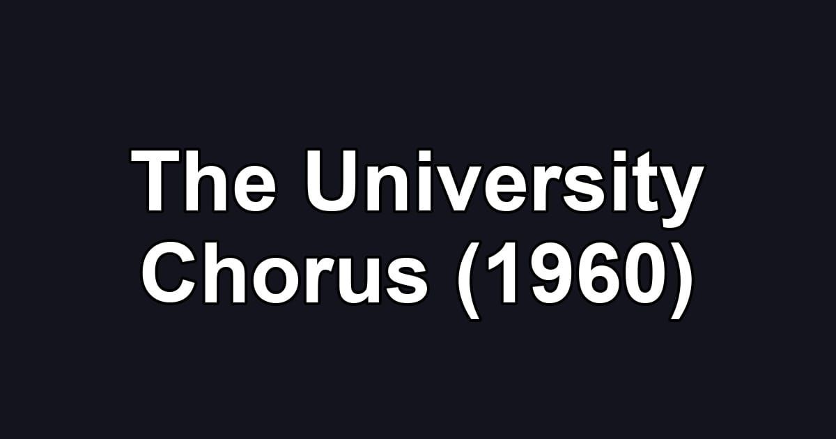The University Chorus (1960)