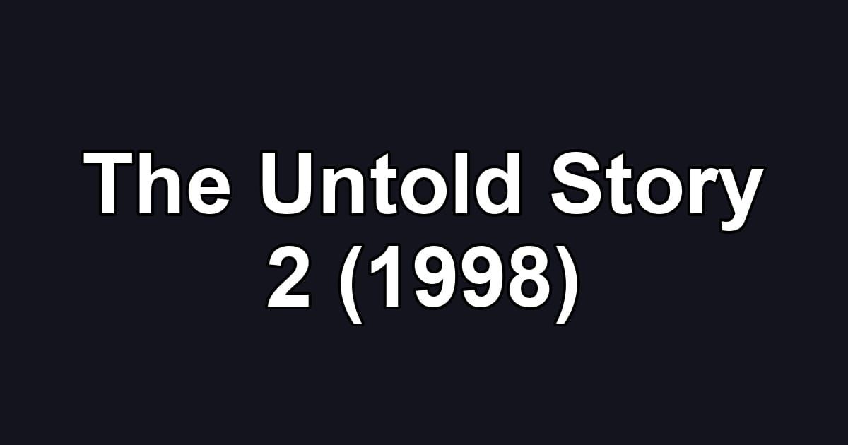 The Untold Story 2 (1998)