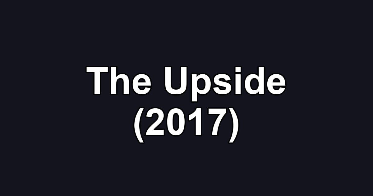 The Upside (2017)