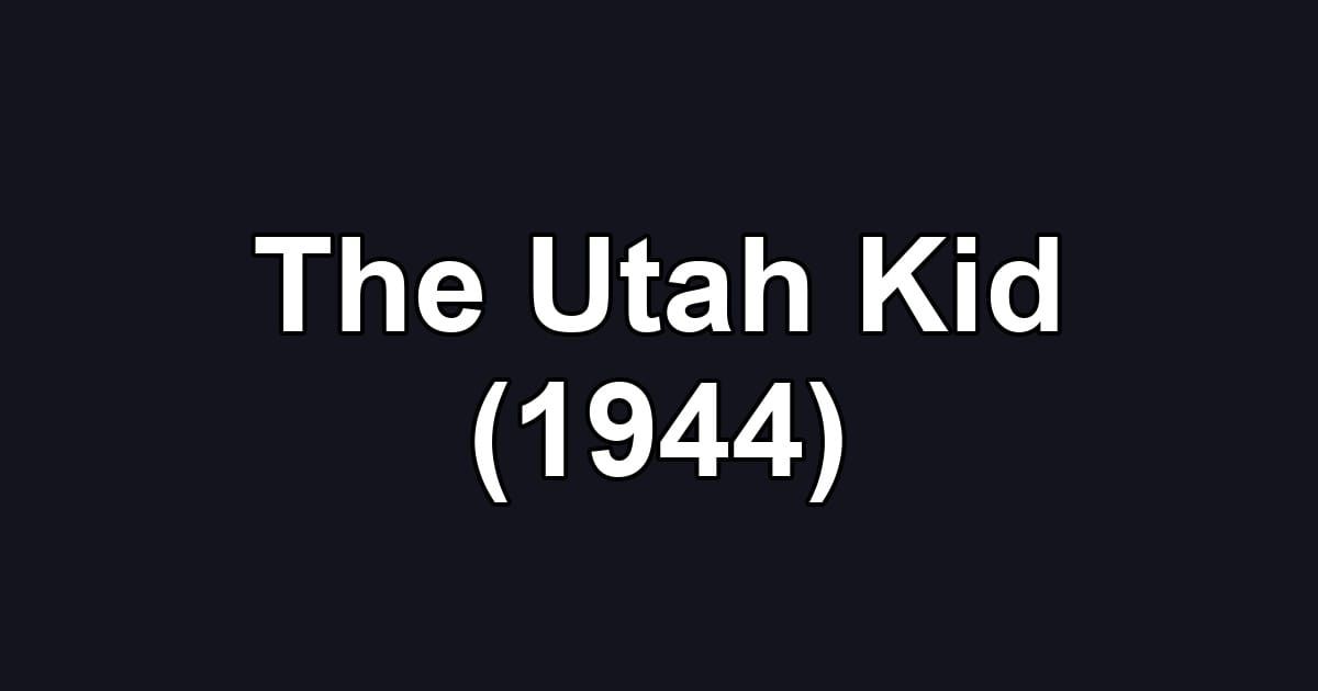 The Utah Kid (1944)