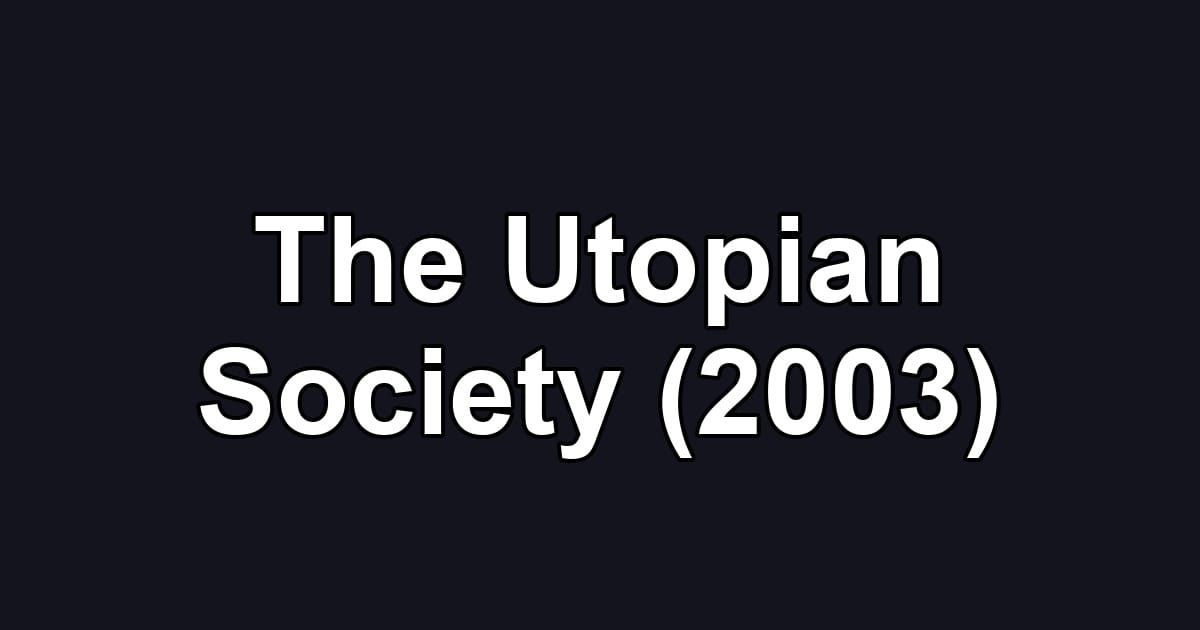 The Utopian Society (2003)