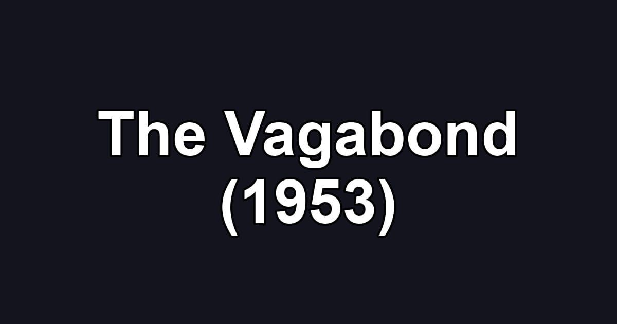 The Vagabond (1953)