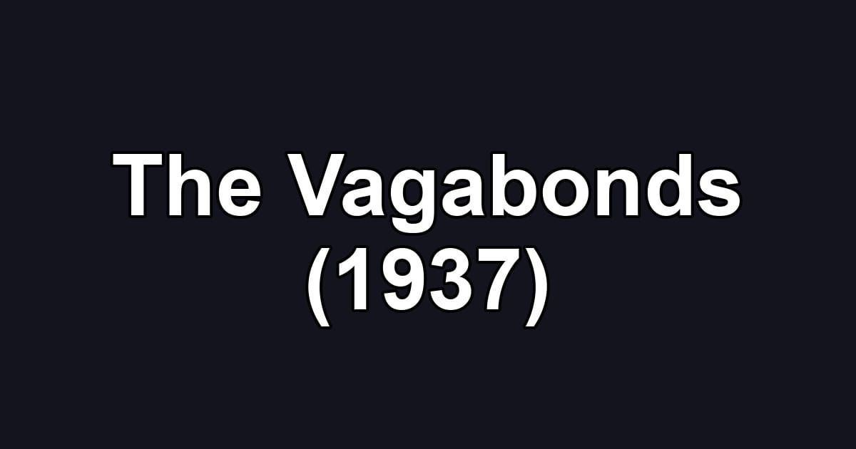 The Vagabonds (1937)