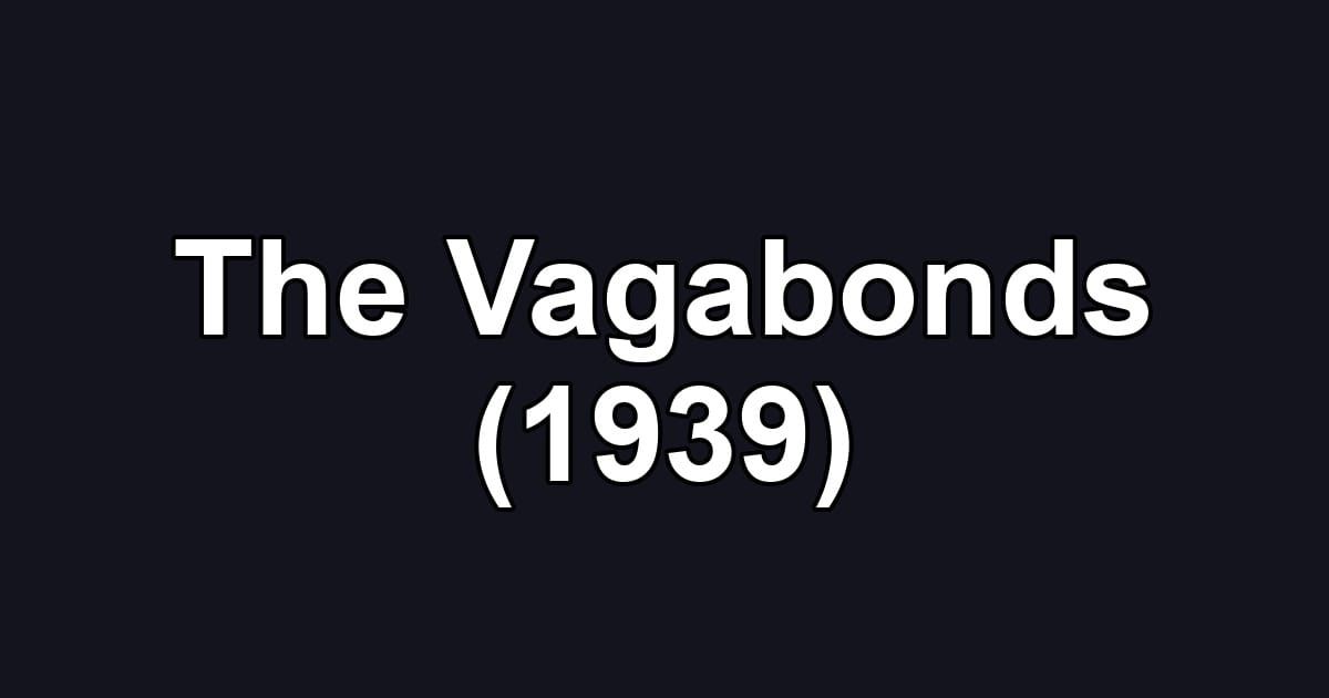 The Vagabonds (1939)