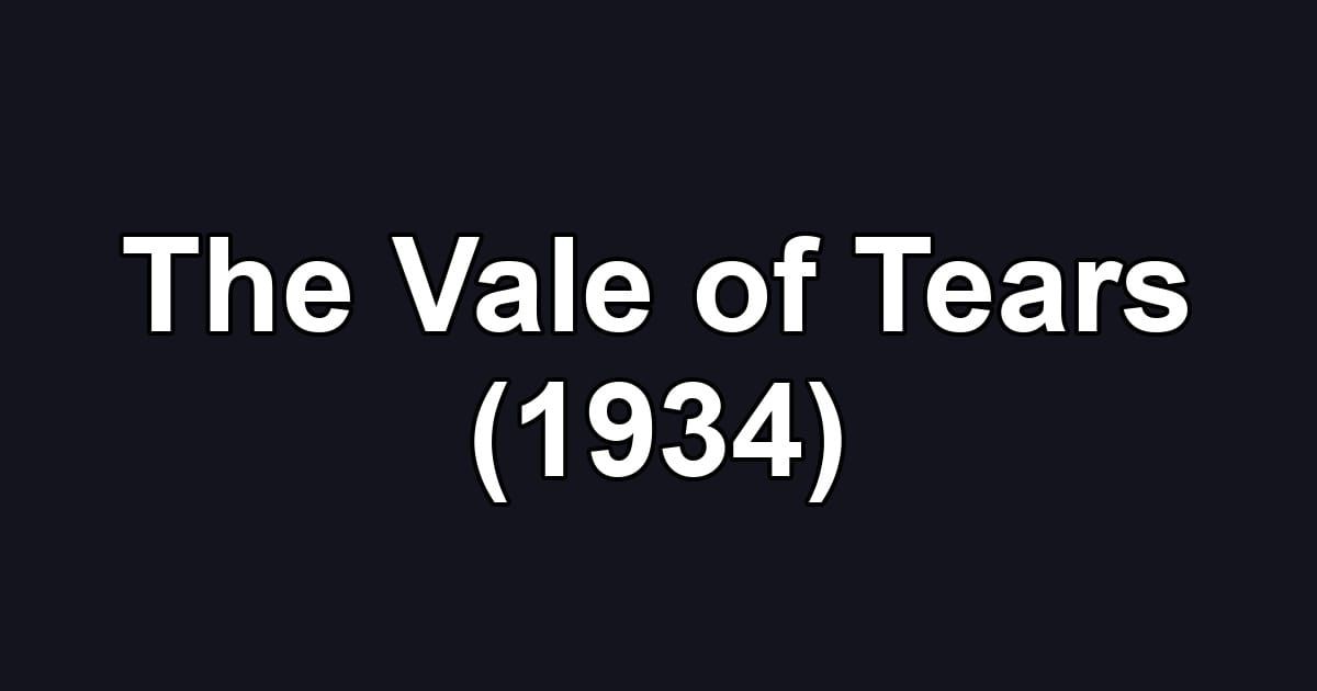 The Vale of Tears (1934)