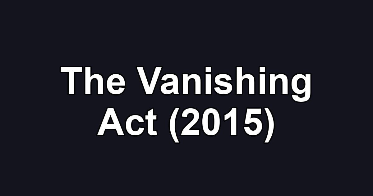 The Vanishing Act (2015)