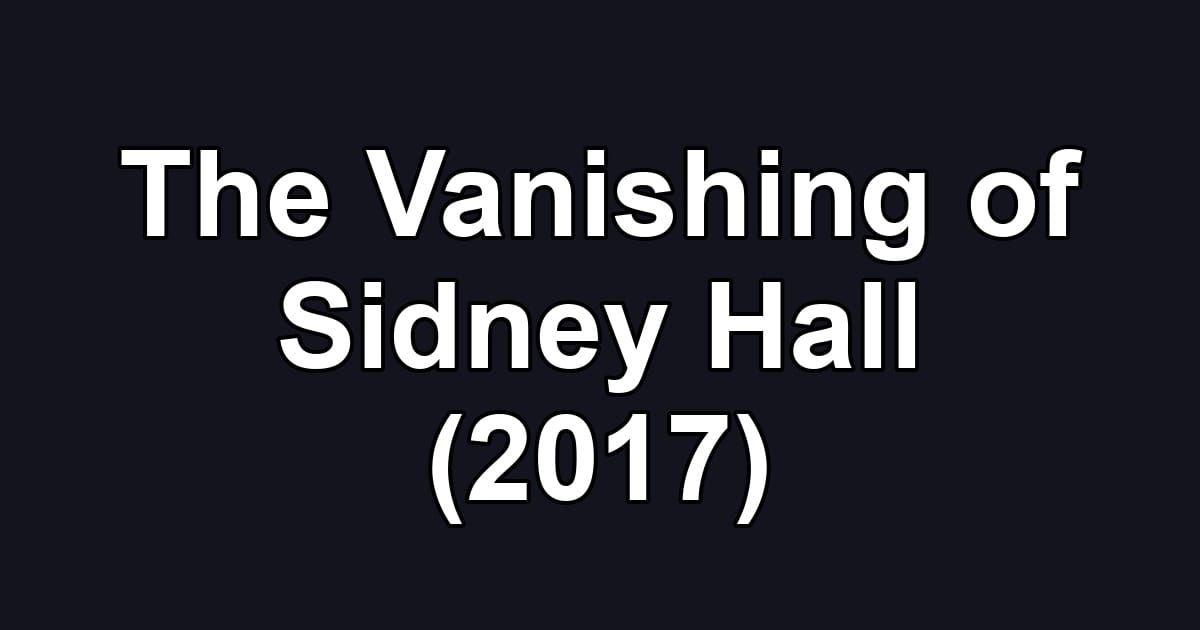 The Vanishing of Sidney Hall (2017)