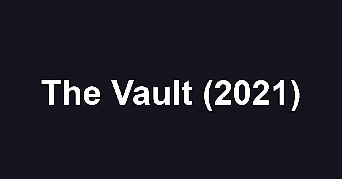 The Vault (2021)