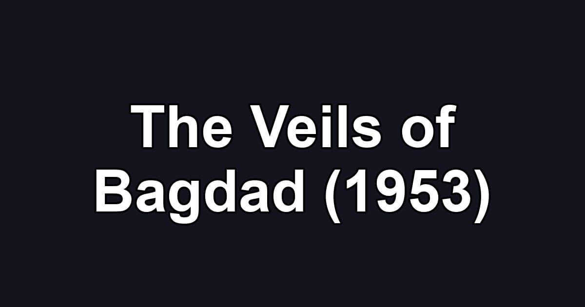 The Veils of Bagdad (1953)