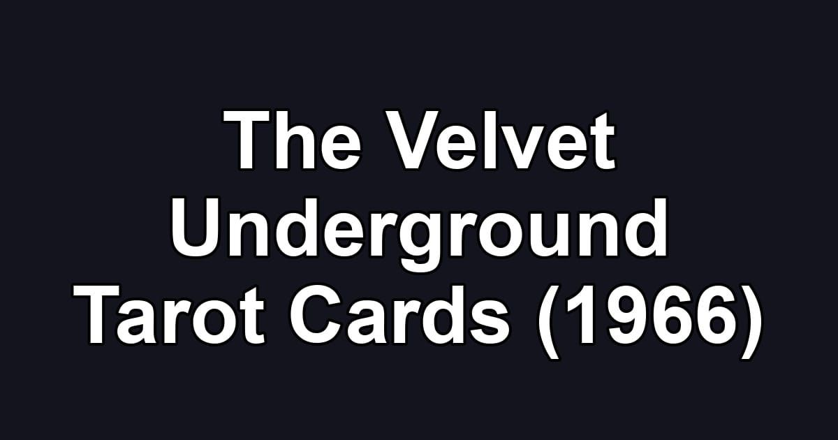 The Velvet Underground Tarot Cards (1966)