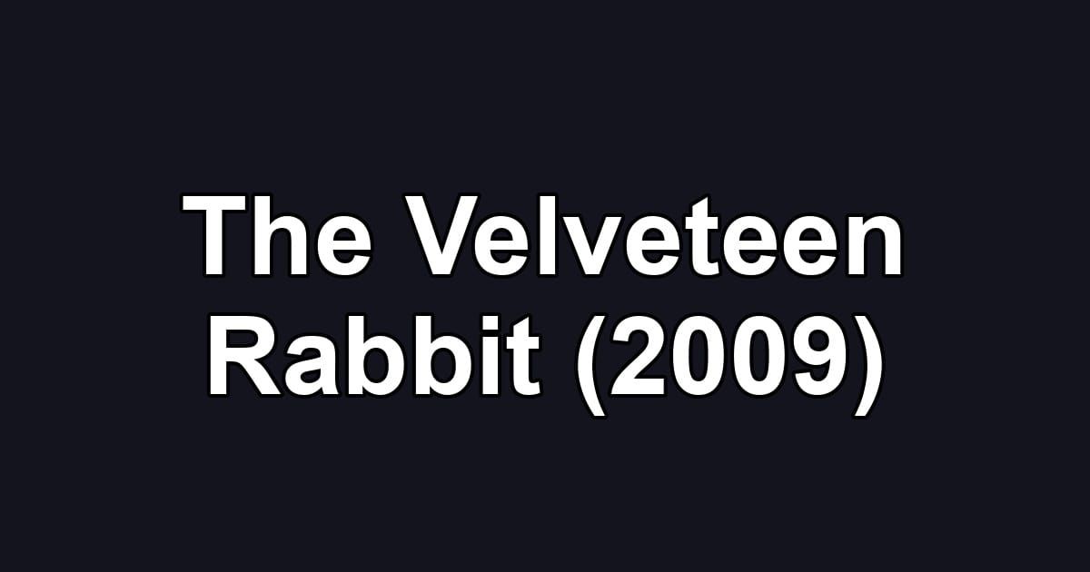 The Velveteen Rabbit (2009)
