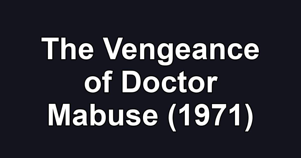 The Vengeance of Doctor Mabuse (1971)