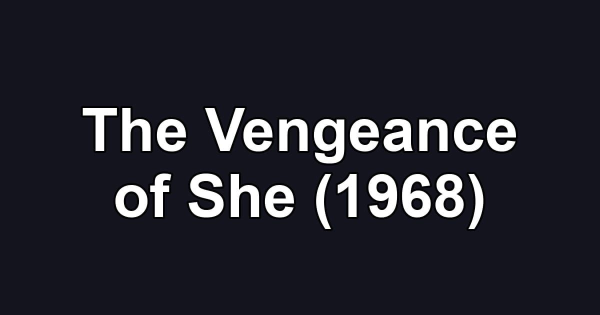 The Vengeance of She (1968)