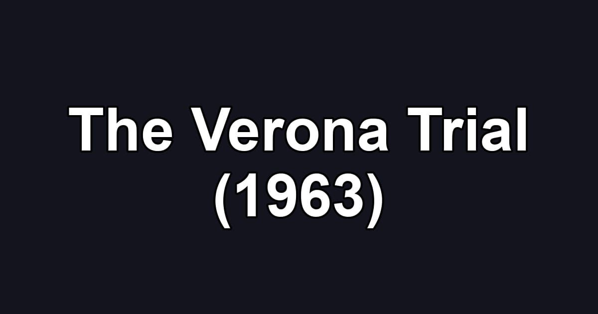 The Verona Trial (1963)