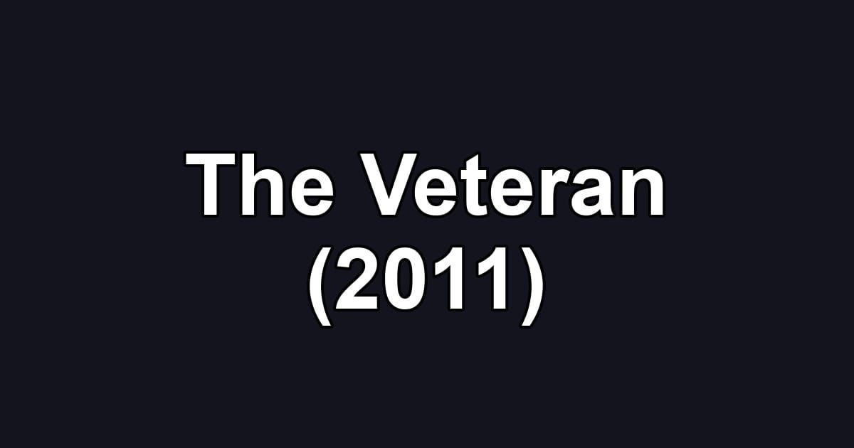 The Veteran (2011)
