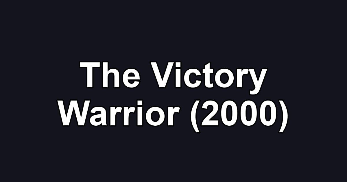 The Victory Warrior (2000)