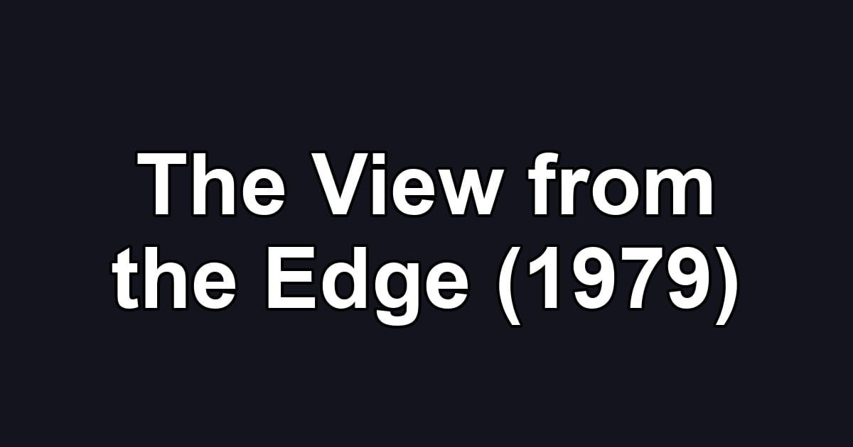 The View from the Edge (1979)