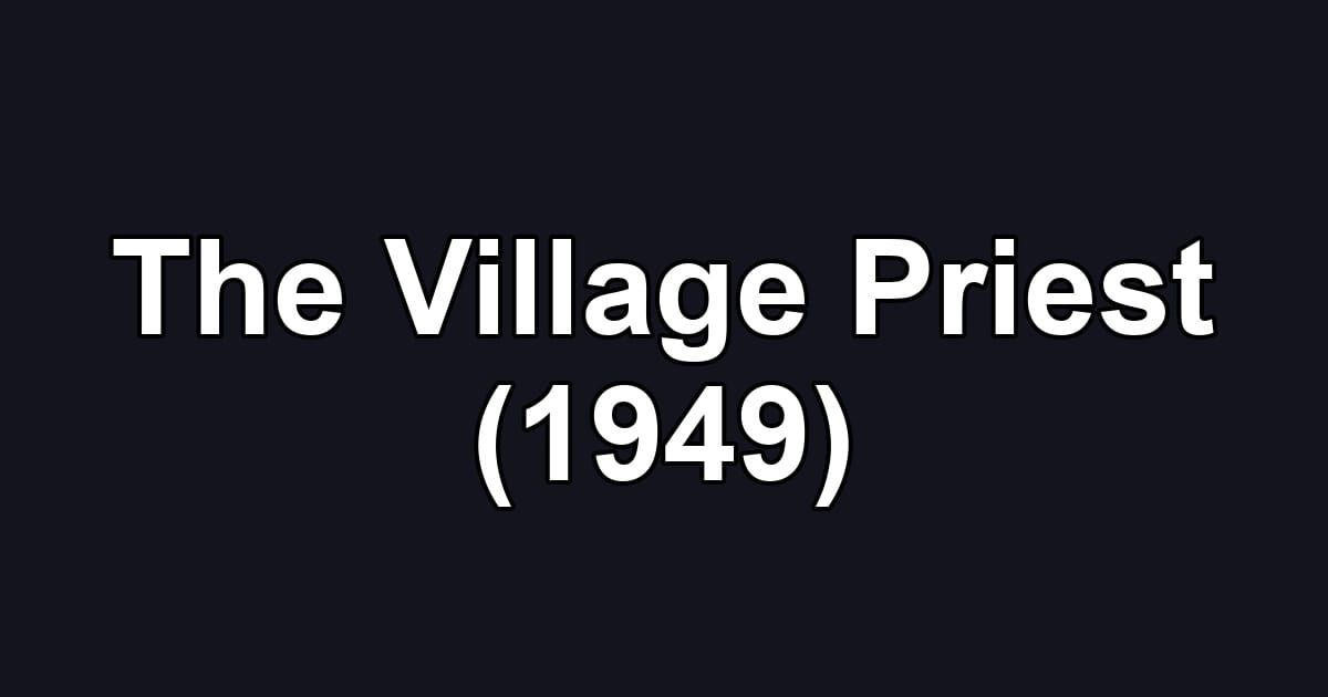 The Village Priest (1949)