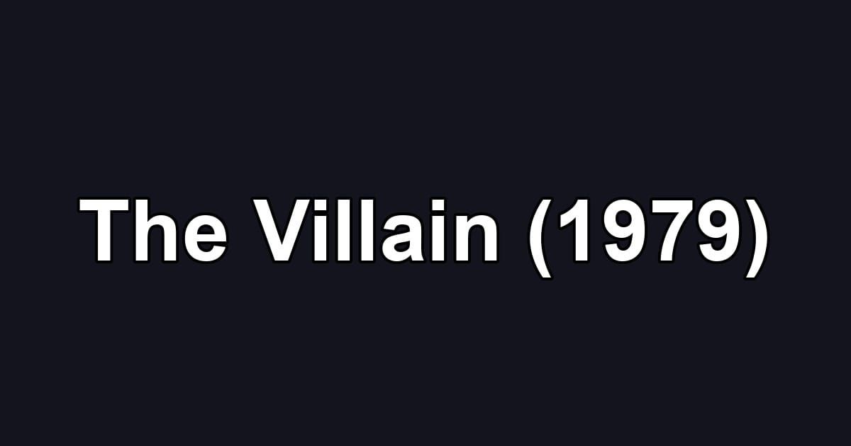 The Villain (1979)