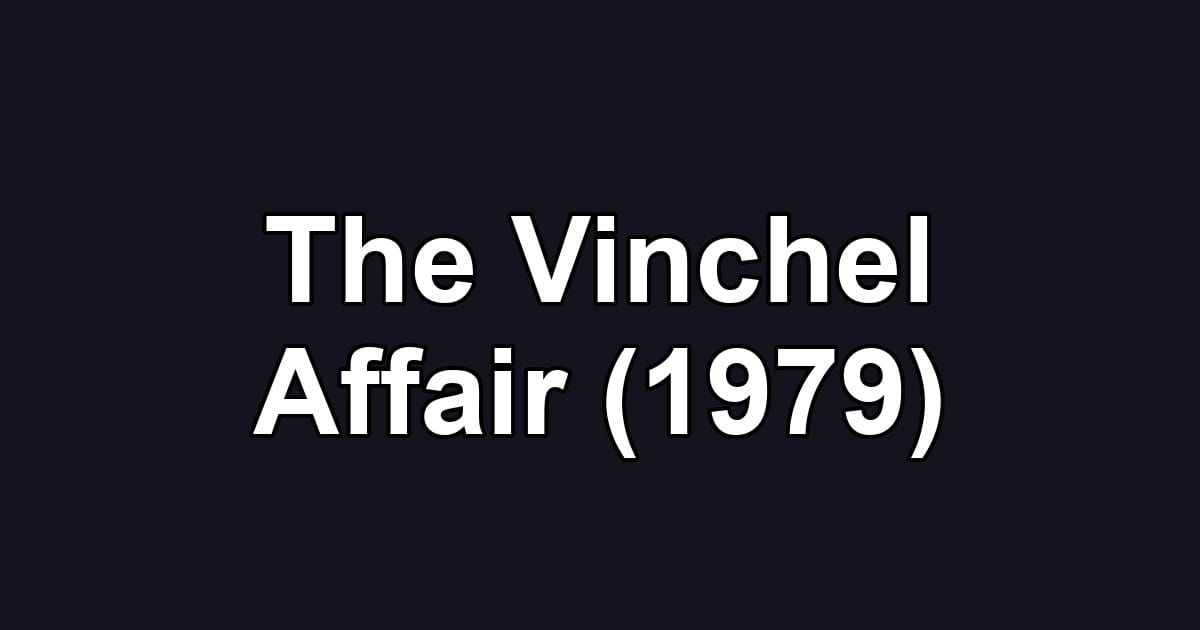 The Vinchel Affair (1979)