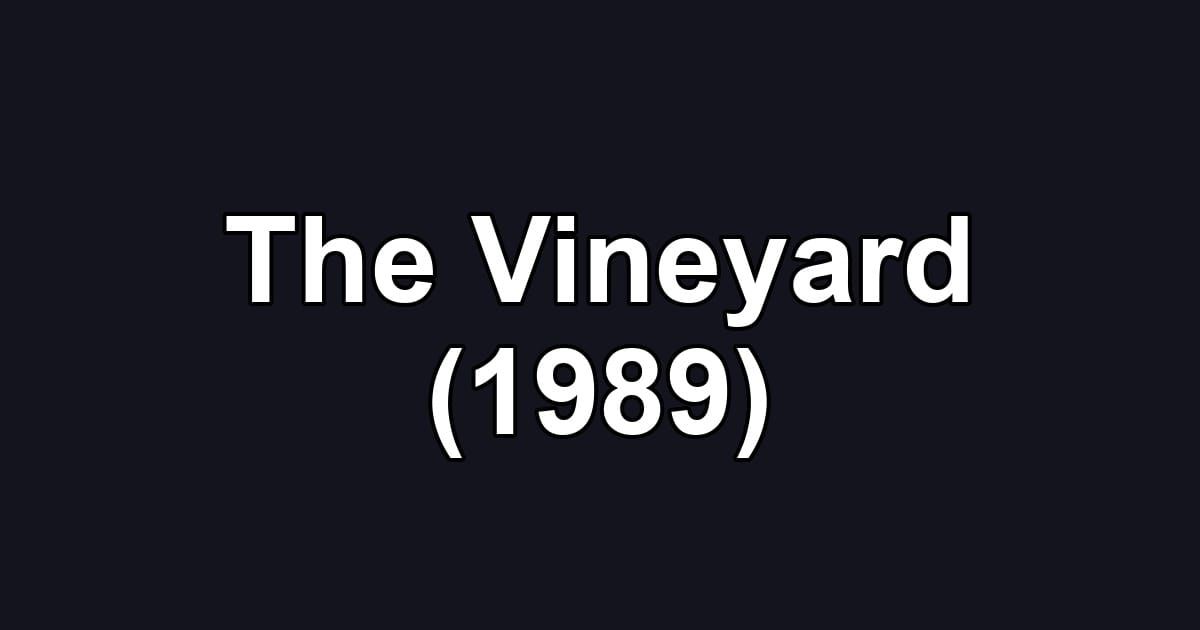 The Vineyard (1989)