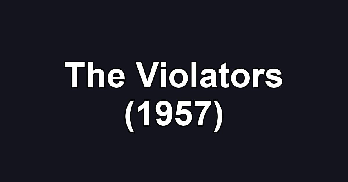 The Violators (1957)