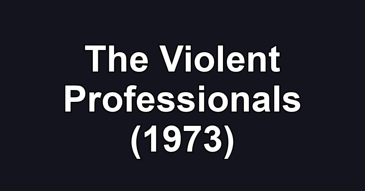 The Violent Professionals (1973)