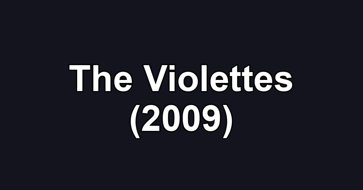 The Violettes (2009)