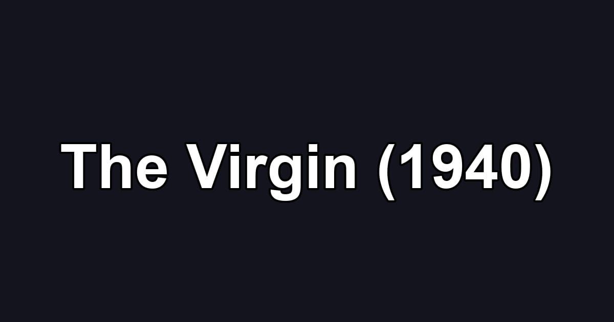 The Virgin (1940)