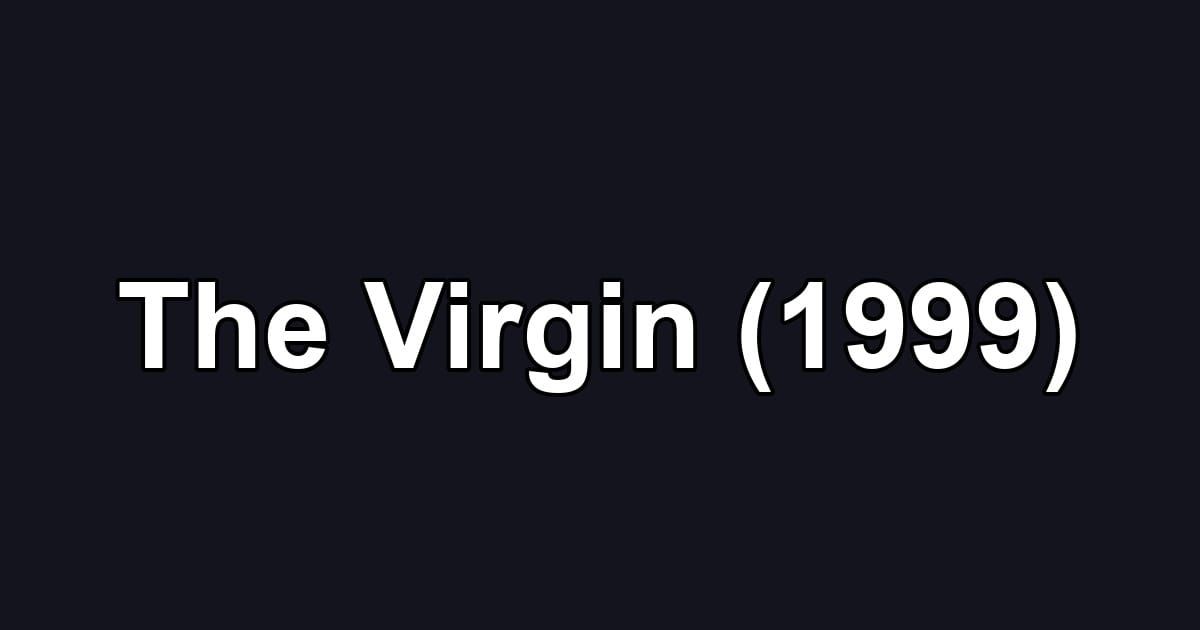 The Virgin (1999)