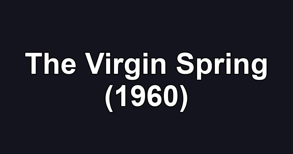 The Virgin Spring (1960)