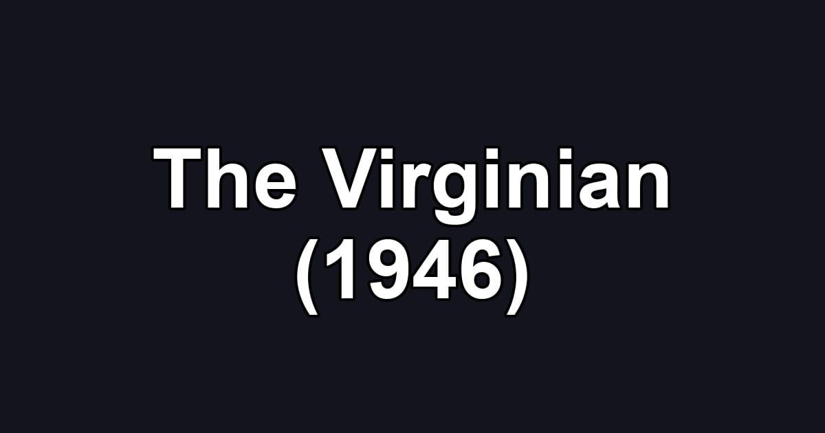The Virginian (1946)